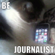 Illustration for article titled Journalism Is Fine Because Everyone Is a Journalist